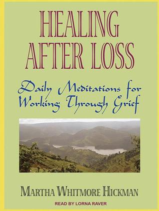 Healing After Loss: Daily Meditations for Working Through Grief, Library Edition