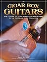 Cigar Box Guitars by David Sutton