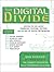 The Digital Divide: Writings for and Against Facebook, Youtube, Texting, and the Age of Social Networking, Library Edition