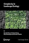 Complexity in Landscape Ecology (Landscape Series (4))