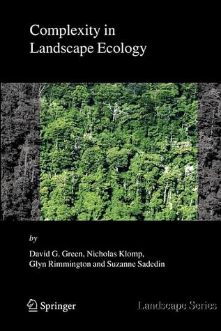 Complexity in Landscape Ecology (Landscape Series (4))
