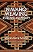 Navaho Weaving: Its Technic and History (Native American)