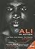 Ali in Action: The Man, the Moves, the Mouth