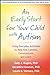 An Early Start for Your Child with Autism: Using Everyday Activities to Help Kids Connect, Communicate, and Learn