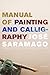 Manual Of Painting And Calligraphy: A Novel