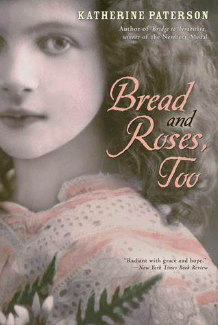 Bread and Roses, Too: A Historical Fiction Novel About an Italian Girl and a Secret on a Train During the 1912 Strike for Children (Ages 10-12)
