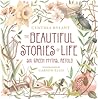 The Beautiful Stories of Life: Six Greek Myths, Retold