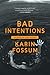 Bad Intentions by Karin Fossum