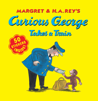 Curious George Takes a Train with Stickers: A Delightful Train Adventure for Kids Featuring Everyone's Favorite Curious Monkey―Comes with Stickers!