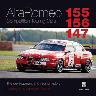 Alfa Romeo 155/156/147 Competition Touring Cars: – The Cars development and racing history