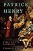 Patrick Henry: First Among ...