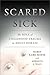 Scared Sick: The Role of Ch...