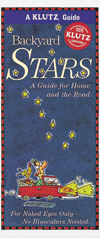 Backyard Stars: A Guide for Home and the Road (Klutz Guides)