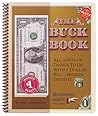The Buck Book: All Sorts of Things to do with a Dollar Bill-Besides Spend It