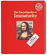 The Encyclopedia of Immaturity