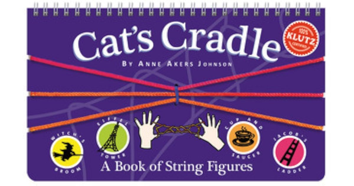 Cat's Cradle A Book of String Figures by Anne Akers Johnson