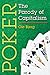 Poker: The Parody of Capita...