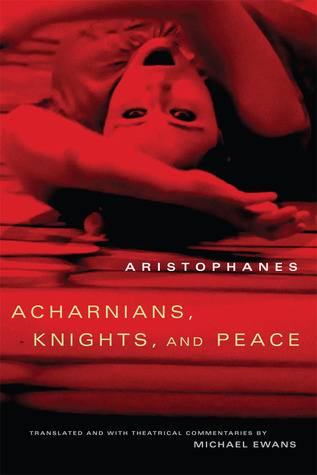 Acharnians/Knights/Peace (Paperback)
