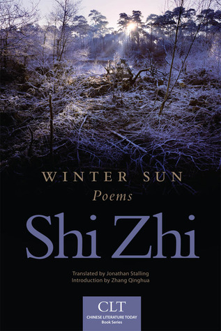 Winter Sun: Poems (Volume 1) (Chinese Literature Today Book Series)