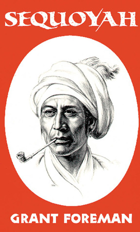 Sequoyah (Civilization of the American Indian Series, Vol. 16)