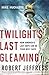 Twilight's Last Gleaming: How America's Last Days Can Be Your Best Days