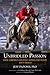 Unbridled Passions: Show Jumping's Greatest Horses and Riders North America