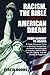 Racism, The Bible and the American Dream: From Slavery to Obama: A Frank Discussion, from a Christian Perspective, on Racial Discrimination in America ... on Life, Liberty and the Pursuit of Happiness