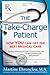 The Take-Charge Patient by Martine Ehrenclou