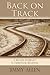 Back on Track: A 40-Day Jou...