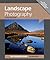 Landscape Photography (Expanded Guides - Techniques)