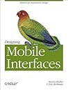Designing Mobile Interfaces by Steven Hoober
