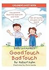 Bobby and Mandee's Good Touch, Bad Touch: Children's Safety Book Bobby and Mandee's Good Touch, Bad Touch: Children's Safety Book
