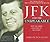 JFK and The Unspeakable: Why He Died and Why It Matters