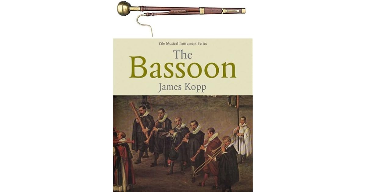 The Bassoon by James B. Kopp