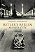 Hitler's Berlin: Abused City