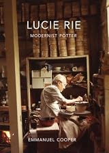 Lucie Rie: Modernist Potter by Emmanuel Cooper | Goodreads
