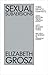 Sexual Subversions by Elizabeth Grosz