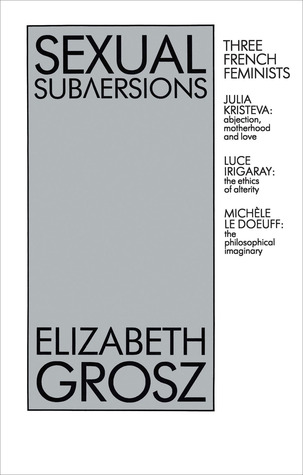 Sexual Subversions: Three French Feminists (Paperback)