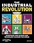 The Industrial Revolution: Investigate How Science and Technology Changed the World with 25 Projects