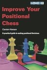 Improve Your Positional Chess Improve Your Positional Chess