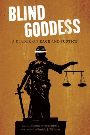 The Blind Goddess: A Reader on Race and Justice (Paperback)