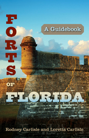 Forts of Florida: A Guidebook (Paperback)