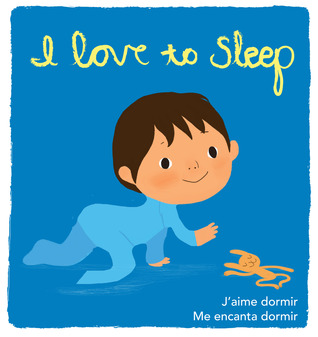 I Love to Sleep: Deluxe Touch-and-Feel (Spanish and French Edition)