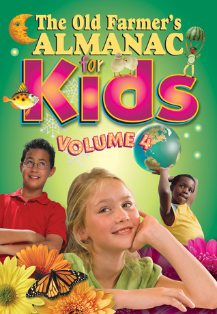 The Old Farmer's Almanac For Kids, Volume 4 (Paperback)