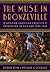 The Muse in Bronzeville by Robert  Bone