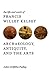 The Life and Work of Francis Willey Kelsey: Archaeology, Antiquity, and the Arts
