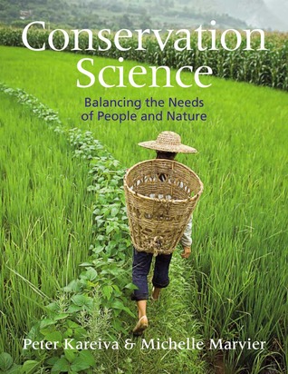 Conservation Science: Balancing the Needs of People and Nature (Hardcover)