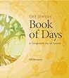 The Jewish Book of Days: A Companion for All Seasons The Jewish Book of Days: A Companion for All Seasons