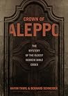 Crown of Aleppo: The Mystery of the Oldest Hebrew Bible Codex