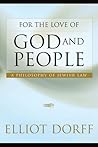 For the Love of God and People: A Philosophy of Jewish Law